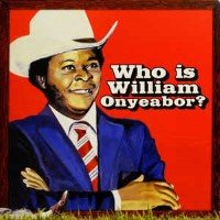 Who Is William Onyeabor? album cover