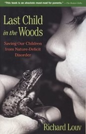 Last Child in the Woods: Saving Our Children from Nature-Deficit Disorder book cover