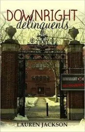 Downright Delinquents book cover