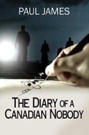 THE DIARY OF A CANADIAN NOBODY: The diary of a Mr. Nobody and how the war on terror affects his modern family book cover