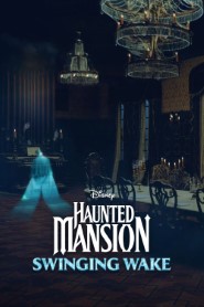 Haunted Mansion: Swinging Wake movie poster