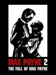 Max Payne 2: The Fall Of Max Payne game poster