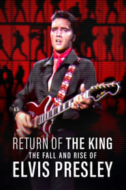 Return of the King: The Fall and Rise of Elvis Presley movie poster