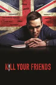 Kill Your Friends movie poster