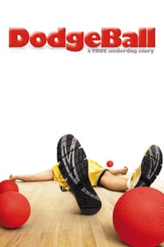 DodgeBall: A True Underdog Story movie poster